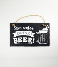 Ardoise 25x15cm 'Save water, drink beer'
