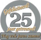 Huldeschild Verkeersbord 'Huwelijksverjaardag 25 jaar' diameter 50cm