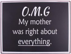 Tekstbord Metaal 'OMG My Mother...'